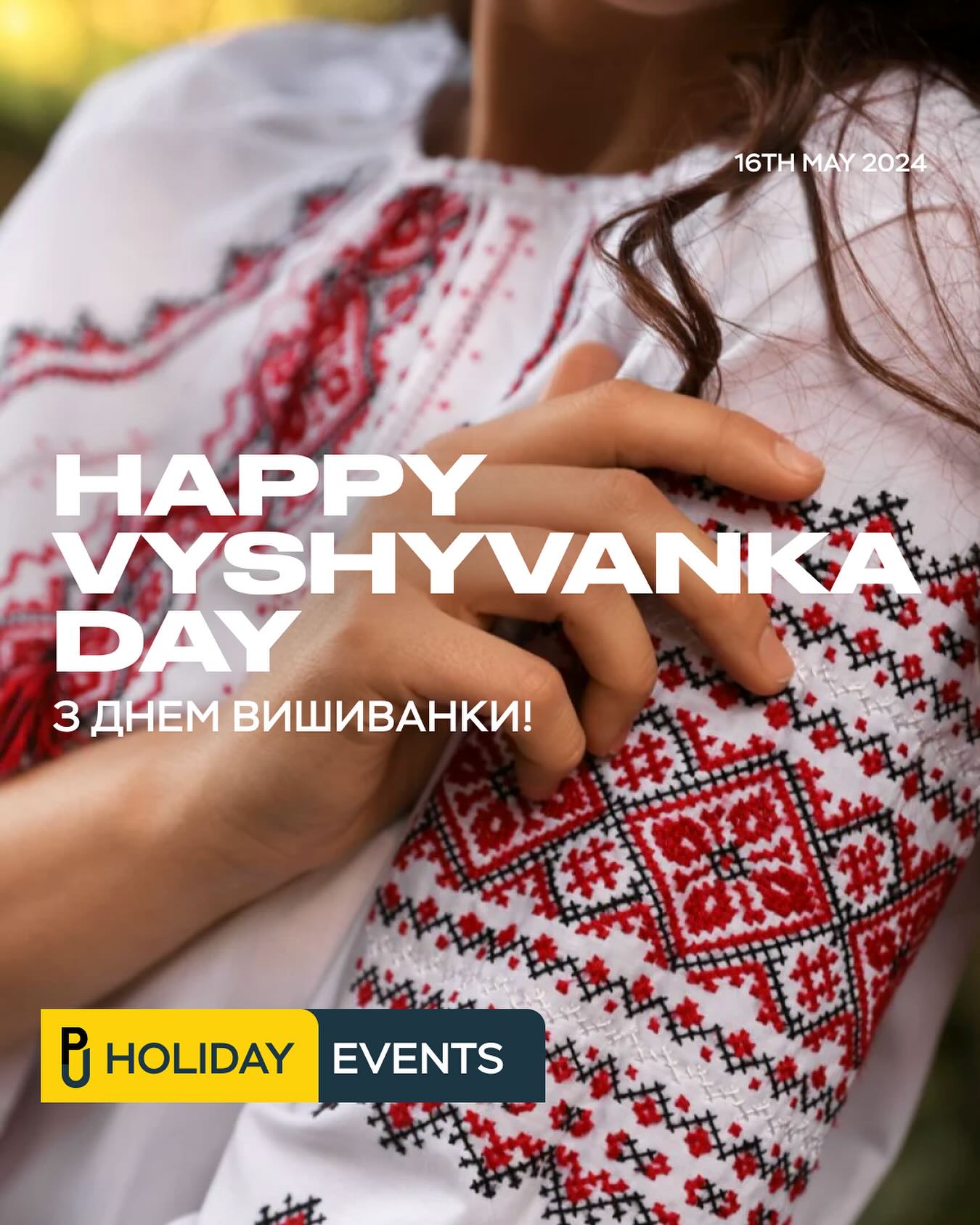 An international holiday that aims to preserve the Ukrainian folk traditions of creating and wearing ethnic embroidered clothes called Vyshyvanka